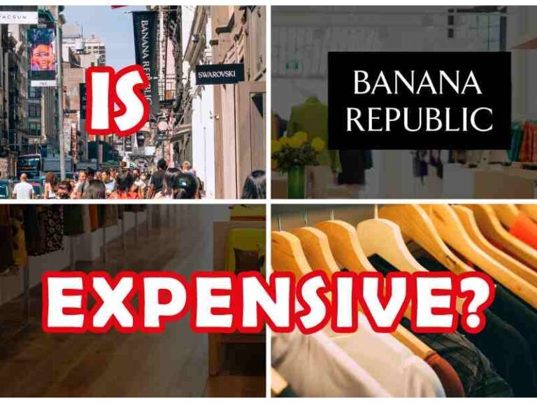 Is Banana Republic Expensive