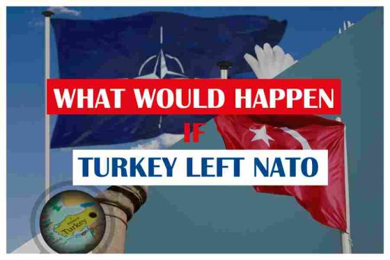 What Would Happen If Turkey Left NATO