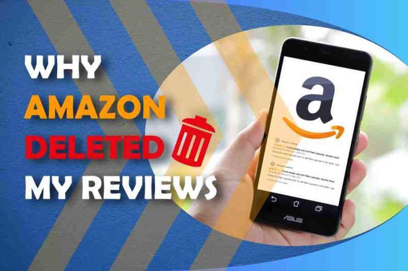 Why Amazon Deleted My Reviews