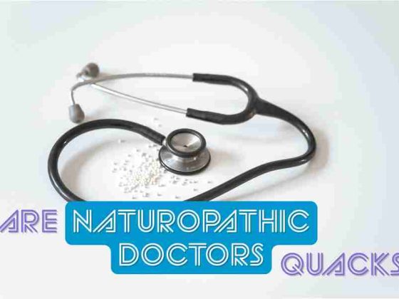 Are Naturopathic Doctors Quacks